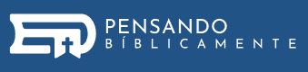Pensando Biblicamente